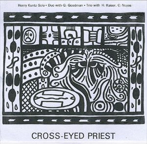 HENRY KUNTZ / CROSS-EYED PRIEST