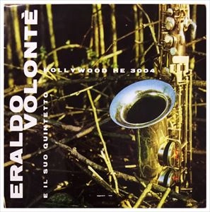 ERALDO VOLONTE / E IL SUO QUINTETTO