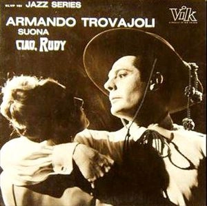 ARMANDO TROVAJOLI / アルマンド・トロヴァヨーリ / CIAO, RUDY