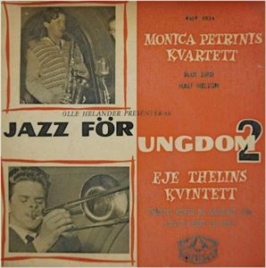 EJE THELINS KVINTETT / MONICA PETRINIS KVARTETT / JAZZ FOR UNGDOM 2