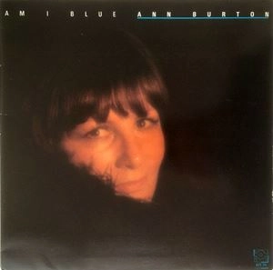 ANN BURTON / アン・バートン / AM I BLUE