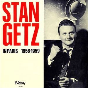 STAN GETZ / スタン・ゲッツ / IN PARIS 1958-1959