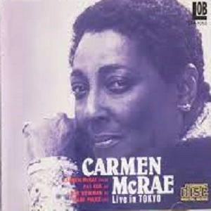 CARMEN MCRAE / カーメン・マクレエ / ライヴ･イン･トーキョー / Live in TOKYO