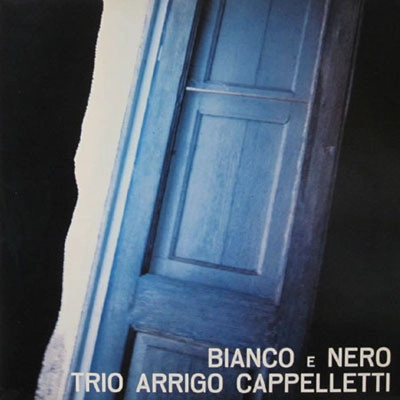 ARRIGO CAPPELLETTI / アッリーゴ・カペレッティ / BIANCO E NERO