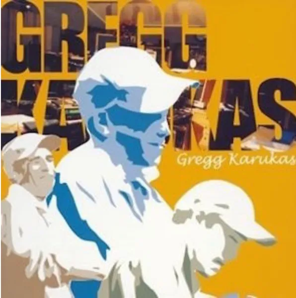 GREGG KARUKAS / グレッグ・カルーカス / グレツクカル-カス