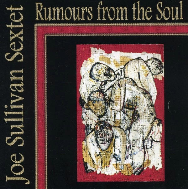 JOE SULLIVAN / RUMOURS FROM THE SOU
