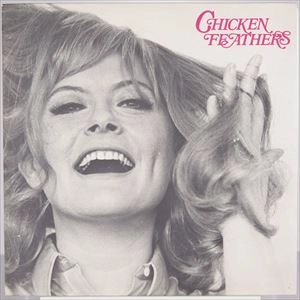 MONICA ZETTERLUND / モニカ・ゼタールンド / CHICKEN FEATHERS
