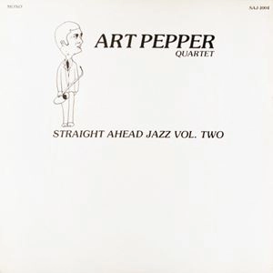 ART PEPPER / アート・ペッパー / STRAIGHT AHEAD JAZZ VOL.TWO