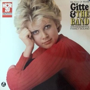 GITTE & THE BAND / MY KIND OF WORLD