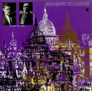 AL COHN & ZOOT SIMS  / アル・コーン&ズート・シムズ / AL & ZOOT IN LONDON