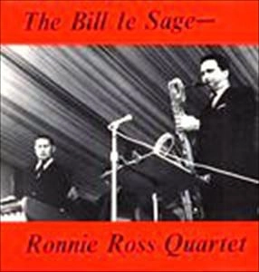 BILL LE SAGE / ビル・ル・サージュ / RONNIE ROSS QUARTET