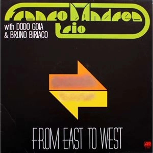 FRANCO D'ANDREA / フランコ・ダンドレア / FROM EAST TO WEST