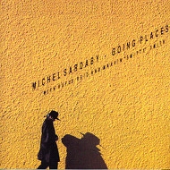 MICHEL SARDABY / ミシェル・サルダビー / GOING PLACES