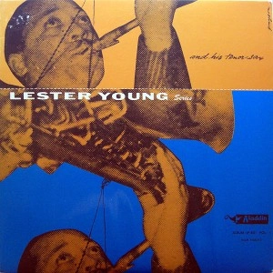 LESTER YOUNG / レスター・ヤング / AND HIS TENOR SAX. VOL.1