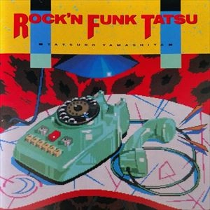 TATSURO YAMASHITA / 山下達郎 / ROCK'N FUNK TATSU