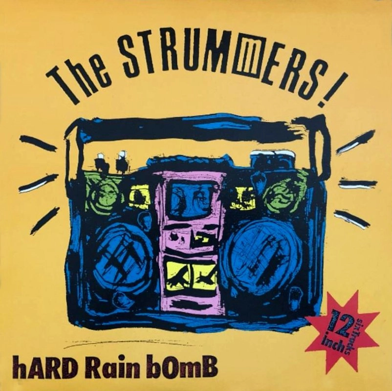The STRUMMERS / HARD RAIN BOMB