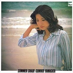 SUMIKO YAMAGATA / やまがたすみこ / サマー･シェイド