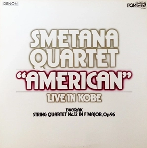 SMETANA QUARTET / スメタナ四重奏団 / ドヴォルザーク：弦楽四重奏曲 第12番 アメリカ / STRING QUARTET NO. 12 IN F MAJOR "AMERICAN" OP. 96