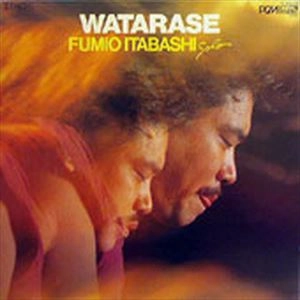 FUMIO ITABASHI / 板橋文夫 / 渡良瀬