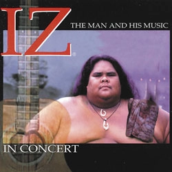 ISRAEL {IZ} KAMAKAWIWO'OLE / イズラエル・カマカヴィヴォオレ / イン・コンサ－ト / IN CONCERT