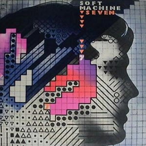 SOFT MACHINE / ソフト・マシーン / セヴン