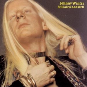 JOHNNY WINTER / ジョニー・ウィンター / スティル･アライブ･アンド･ウェル