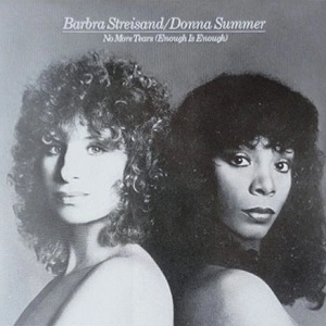 BARBRA STREISAND & DONNA SUMMER / バーブラ・ストライサンド & ドナ・サマー / ノーモア･ティアーズ / NO MORE TEARS (ENOUGH IS ENOUGH)