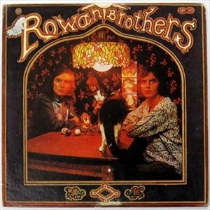 ROWAN BROTHERS / ローワン・ブラザース / ローワン･ブラザーズ