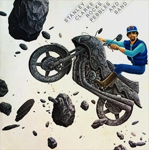 スタンリー・クラーク　Stanley Clarke アナログ盤 ロックス,ペブルス＆サンド / ROCKS, PEBBLES AND SAND / STANLEY