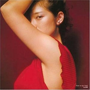 MOMOE YAMAGUCHI / 山口百恵 / This Is My Trial / ジス･イズ･マイ･トライアル