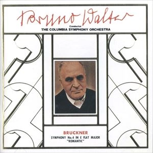 BRUNO WALTER / ブルーノ・ワルター / ブルックナー：交響曲第4番「ロマンティック」