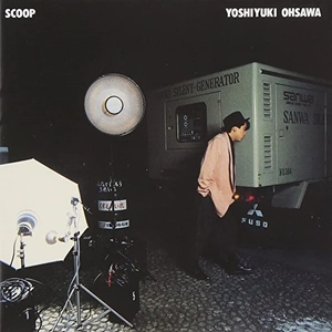 YOSHIYUKI OHSAWA / 大沢誉志幸 / Scoop