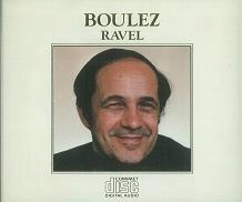 PIERRE BOULEZ / ピエール・ブーレーズ / ラヴェル