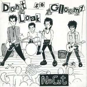 NO CUT / Don't Look So Gloomy