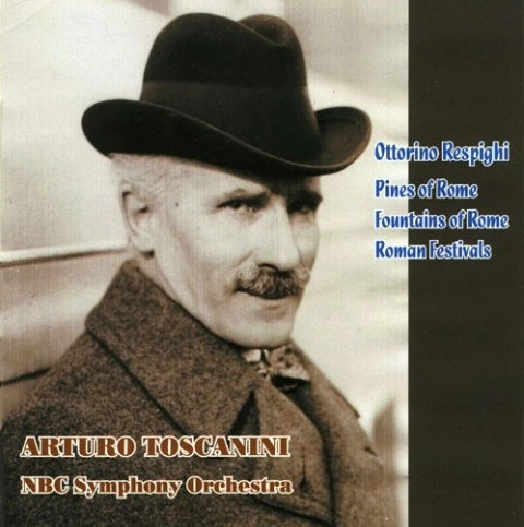 ARTURO TOSCANINI / アルトゥーロ・トスカニーニ / レスピーギ：ローマ三部作