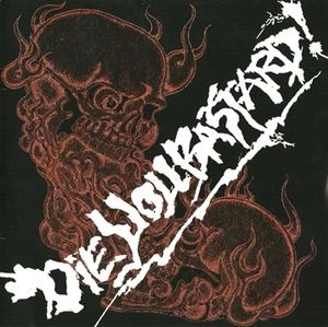 DIE YOU BASTARD! / 1ST EP
