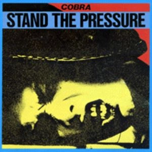 COBRA / STAND THE PRESSURE
