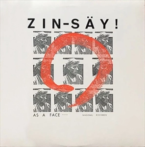 ZIN-SAY! / 人生 / 顔として…