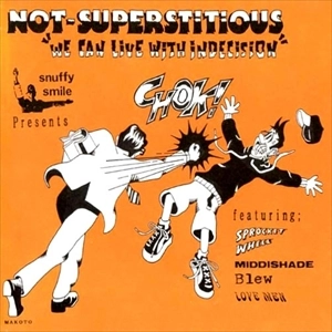 V.A. (NOT-SUPERSTITIOUS) / オムニバス / NOT-SUPERSTITIOUS "WE CAN LIVE WITH INDECISION" 1