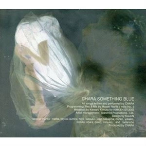 Chara / チャラ / SOMETHING BLUE