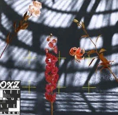 OXZ / AND BLUE AND BLEED