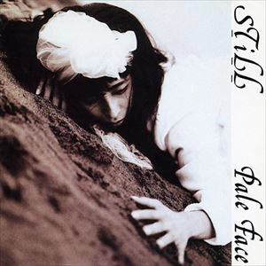 STILL (NEW WAVE/JPN) / Pale Face
