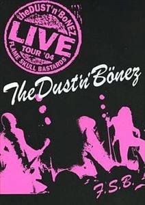The DUST'N'BONEZ / TOUR '04 FRAME SKULL BASTARDS