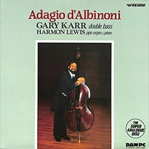 GARY KARR / ゲリー・カー / アルビノーニのアダージョ