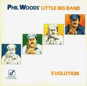 PHIL WOODS / フィル・ウッズ / エヴォリューション