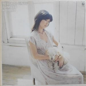TOMOKO KOYANO / 古谷野とも子 / ニュートラル･ティンツ