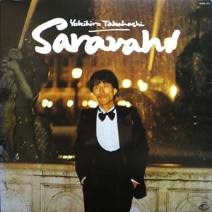 YUKIHIRO TAKAHASHI / 高橋幸宏 (高橋ユキヒロ) / サラヴァ! / Saravah!