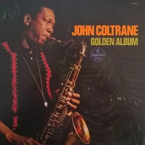 JOHN COLTRANE / ジョン・コルトレーン / GOLDEN ALBUM