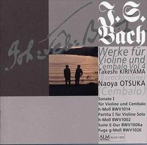 TAKESHI KIRIYAMA / 桐山建志 / バッハ: ヴァイオリンとチェンバロのための作品集vol.4