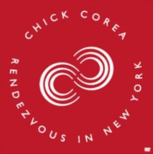 CHICK COREA / チック・コリア / RENDEZVOUS IN NEW YORK